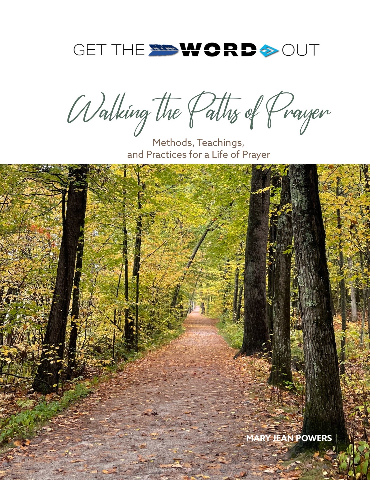 Walking the Paths of Prayer — Methods, Teachings, and Practices for a Life of Prayer
