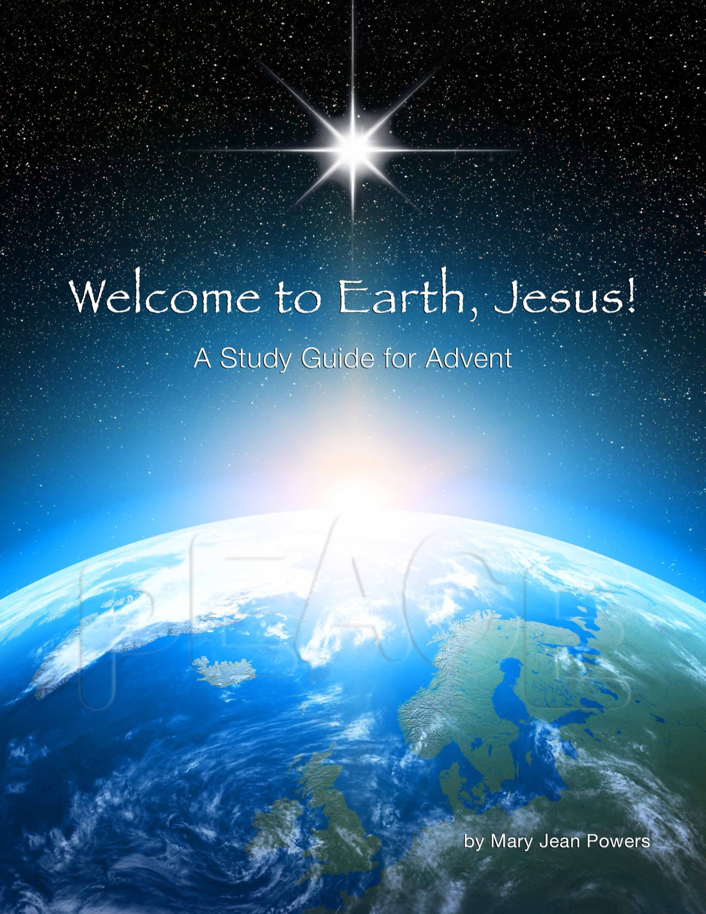 Welcome to Earth, Jesus! — A Study Guide for Advent